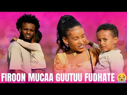 FIROON DA IMAA GUUTUU FUDHATE HAADHA BOCHISE