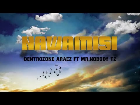 Dentrozone Araez Feat Mr Nobody Tz Nawamisi Official Music Audio Dentrozone Araez Feat Mr Nobody Tz Nawamisi Official Music Audio