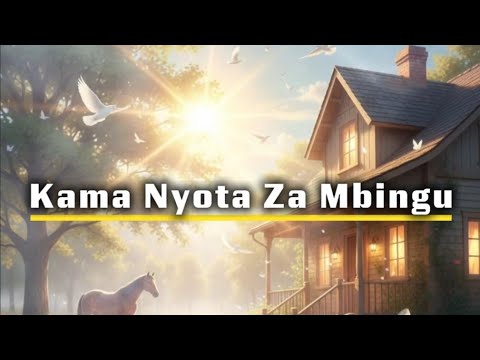 KAMA NYOTA ZA MBINGU HYMNAL WORSHIP KAMA NYOTA ZA MBINGU HYMNAL WORSHIP