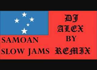 DJ ALEX SAMOAN SLOW JAMS