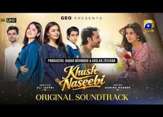 Khush Naseebi Full OST Abdul Hannan Starting From 24th March Daily At 7 00 PM Har Pal Geo