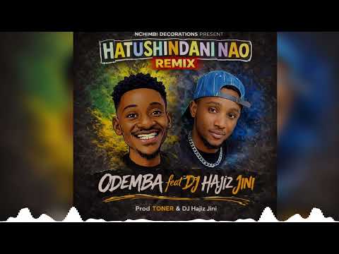 ODEMBA FT DJ HAJIZ JINI HATUSHINDANI NAO OFFICIAL AUDIO AFROBANGER SINGELI MDUNDIKO Songeadwitiya