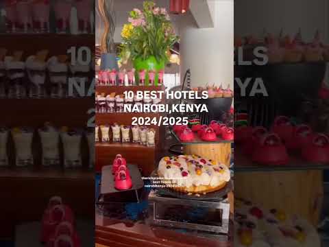 10 Best Hotels In Nairobi Kenya For 2024 2025