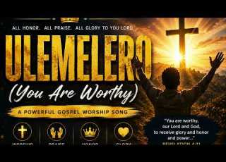  ULEMELERO Powerful Zambian Gospel Worship Song 2026 You Are Worthy Official Audio