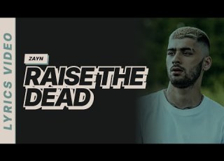 ZAYN Raise The Dead Lyrics Video