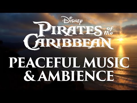 Pirates Of The Caribbean Music Ambience Peaceful Themes And Ocean Ambience