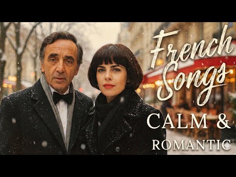 French Love Songs 24 Hour The 60 Most Beautiful French Songs Charles Aznavour French Love Songs 24 Hour The 60 Most Beautiful French Songs Charles Aznavour