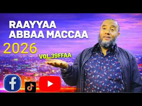 Manzuumaa Raayyaa Abbaa Maccaa 39ffaa 2026 39 Vol Manzuumaa Raayyaa Abbaa Maccaa 39ffaa 2026 39 Vol