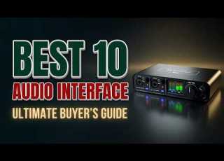 Top 10 Best Audio Interfaces Of 2026 From Budget To Pro Studio