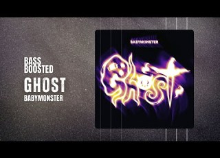  BABYMONSTER Ghost BASS BOOSTED