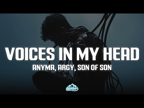 Anyma Argy Son Of Son Voices In My Head Lyrics
