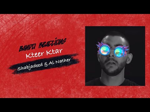 BANDO REACTIONS KTEER KTAR SHABJADEED AL NATHER كتير كتار شاب جديد و الناظر