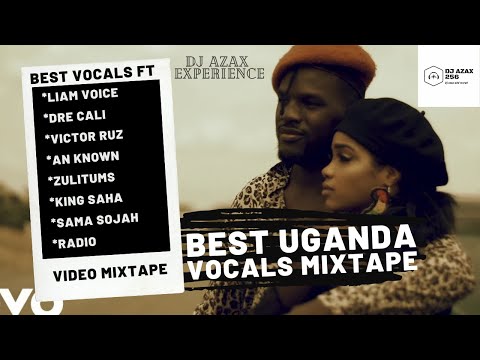 Best 2021 Uganda Love And Vocalists Mix Dj Azax Ft Liam Voice An Known Zulitums Victor Ruz Dre Cali