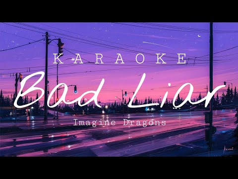 Imagine Dragons Bad Liar INSTRUMENTAL KARAOKE