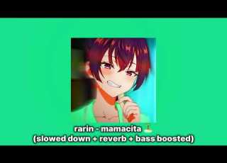 Rarin Mamacita Slowed Down Reverb Bass Boosted