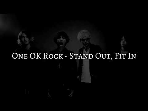 One OK Rock Stand Out Fit In LYRICS ENG VERS One OK Rock Stand Out Fit In LYRICS ENG VERS