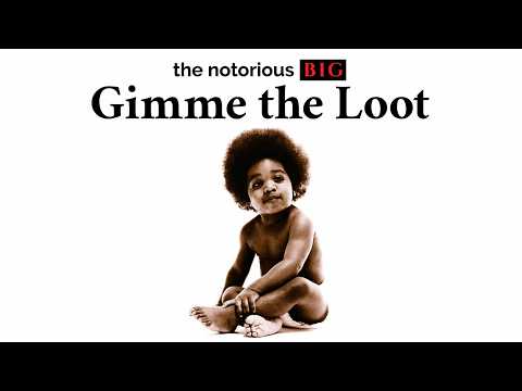 The Notorious B I G Gimme The Loot Official Audio The Notorious B I G Gimme The Loot Official Audio