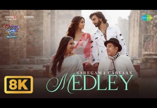 Saregama Carvaan Medley 8K Video Rocky Aur Rani Kii Prem Kahaani Ranveer S Alia Bhatt Pritam