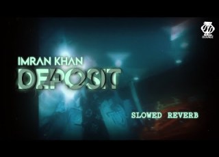  Imran Khan Deposit Slowed Reverb Oactive STSZ SOUNDZ