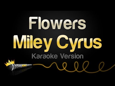 Miley Cyrus Flowers Karaoke Version