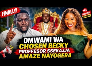  PROFFESOR SSEKAJJA OMWAMI WA CHOSEN BECKY FINALLY AYOGEDDE EBITUFFU