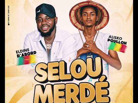ELDINE D ABORD FEAT ALISKO POULLOH SELOU MERDÉ By Sefla Tapi 2025