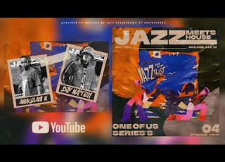  1 Of Us Series S Episode 4 Jazz In Da House By Djy Ma Ten Amukelani M