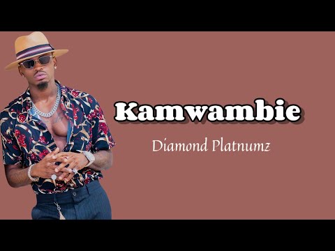 Diamond Platnumz Kamwambie Official Lyrics Video Diamond Platnumz Kamwambie Official Lyrics Video
