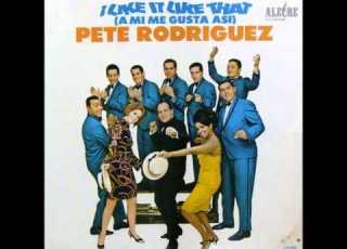  Pete Rodriguez I Like It Like That HQ Audio