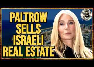 Gwyneth Paltrow Peddles Luxury ISRAELI REAL ESTATE In CRINGE Ad