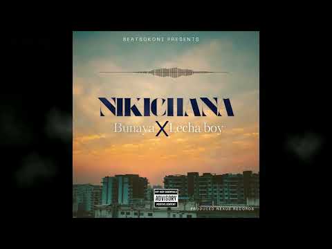 Bunaya X Lecha Boy NIKICHANA Official Audio Prod STIM MASTER