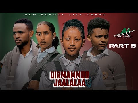 DIRAMUMMUU JAALALAA Kutaa 8ffaa School Life Drama 2025
