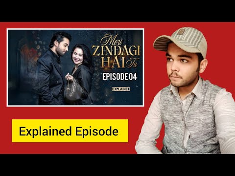 Meri Zindagi Hai Tu Episode 04 Explained Pakistani Drama Jam Zikrullah Khan