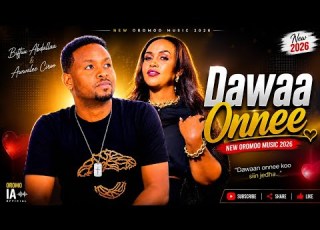  Biftuu Abdallaa Awwalee Ciroo DAWAA ONNEE New Oromo Music 2026 Official Video