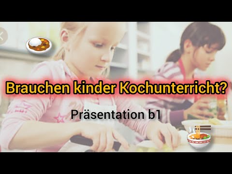Brauchen Kinder Kochunterricht B1 Sprechen Teil 2 Präsentation Brauchen Kinder Kochunterricht B1 Sprechen Teil 2 Präsentation