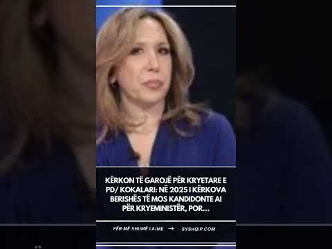 Kërkon Të Garojë Për Kryetare E PD Kokalari Në 2025 I Kërkova Berishës Të Mos Kandidonte Ai Për