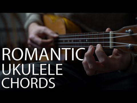 The Most Romantic Ukulele Chord Progression And How To Play It Romantic Vibe