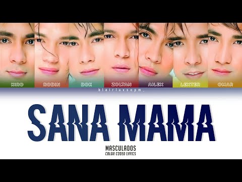 Sana Mama Masculados Lyrics By Blairlovesopm