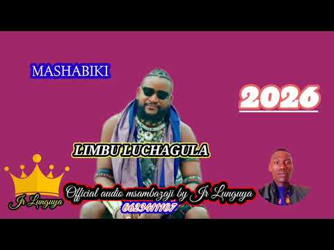Limbu Luchagula Song Mashabiki 2026 Msambazaji By Jr Lunguya Official Audio Asili Tv