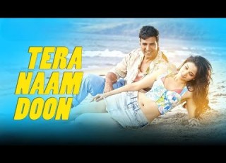  Tera Naam Doon Entertainment Akshay Kumar Tamannaah Atif Aslam Shalmali Kholgade