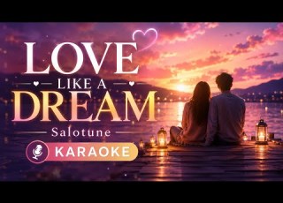 LOVE LIKE A DREAM SALOTUNE KARAOKE Viraltiktok