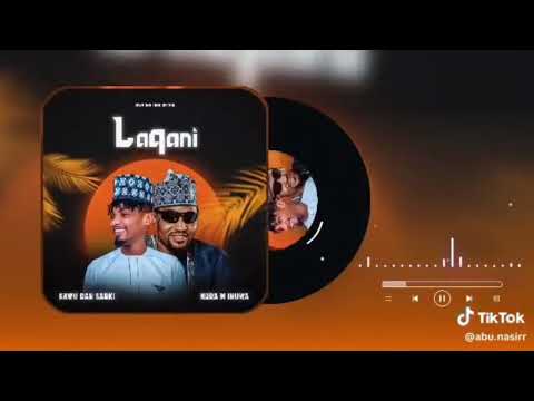 KAWU DAN SARKI FT NURA M INUWA LAQANI