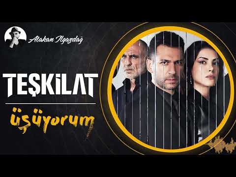 Üşüyorum TEŞKİLAT Atakan Ilgazdağ