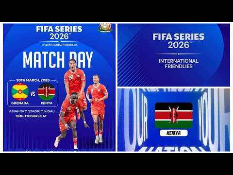 LIVE FIFA SERIES 16 00 GRENADA VS KENYA 19 30 RWANDA AMAVUBI VS ESTONIA AMAHORO STADIUM