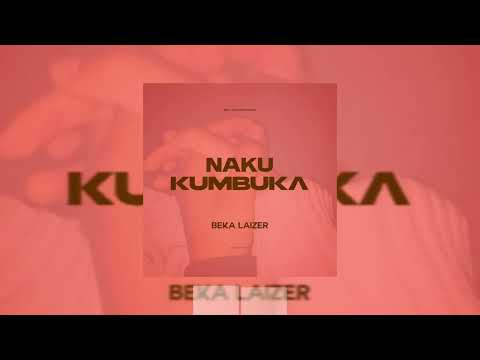 Beka Laizer Nakukumbuka Official Audio