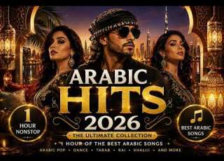  1 Hour Arabic Hits 2026 Best Arabic Songs Ultimate Music Collection