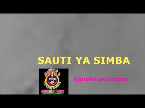 Sauti Ya Simba Ujumbe Wa Wazazi