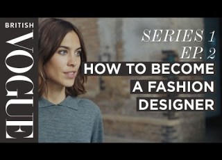  How To Become A Fashion Designer With Alexa Chung S1 E2 Future Of Fashion British Vogue