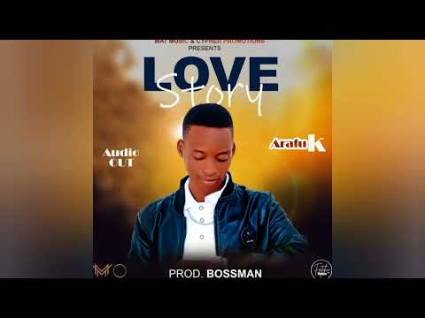 Love Story By Arafu K Audio Out Now New Ugandan Least Music 2023 Love Story By Arafu K Audio Out Now New Ugandan Least Music 2023
