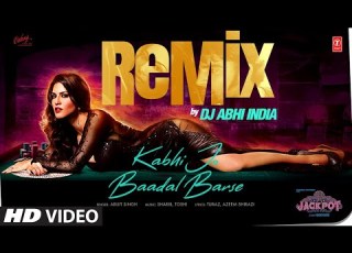 KABHI JO BAADAL BARSE REMIX Arijit Singh Sunny Leone Sachin J Sharib Toshi DJ Abhi India